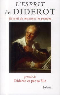 L'esprit de diderot - recueil de maximes et pensée