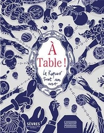 À table! le repas tout un art