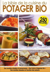 La bible de la cuisine du potager bio