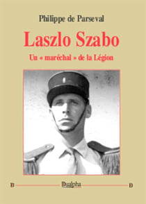 Laszlo Szabo - un « maréchal » de la Légion