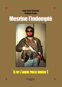 Mesrine l'indompté