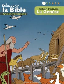Cahiers d'activités - découvrir la Bible en BD - Ancien Testament - la Genèse Tome 1