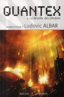Quantex t.2 - la révolte des ombres