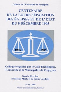 Centenaire de la loi de separation des eglises et de l etat du 9 decembre 1905