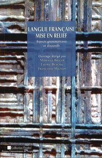 Langue française mise en relief : SPECTS GRAMMATICAUX ET DISCUSIFS