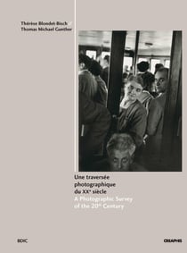 Une traversée photographique du XX siècle