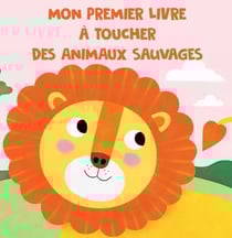 Mon premier livre à toucher des animaux sauvages