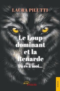 Le loup dominant et la renarde : tu es a moi