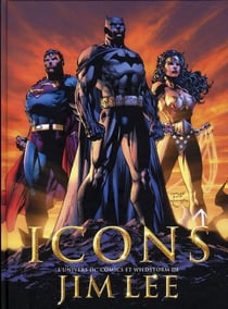 Icons - l'univers DC comics et wildstorm de Jim Lee