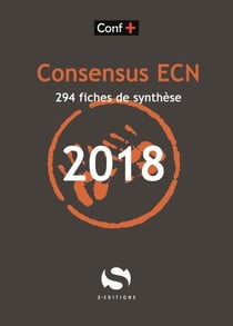 Consensus ECN - 315 fiches de synthèse (édition 2018)