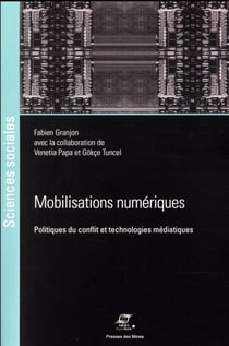 Mobilisations numériques - politiques du conflit et technologies médiatiques
