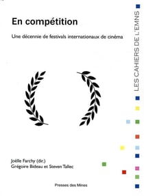 En compétition - une décennie de festivals internationaux de cinéma