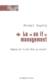 Le "as if" management - regard sur le mal-être au travail