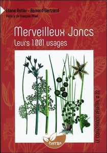Merveilleux joncs - leurs 1001 usages
