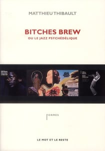 Bitches brew ou le jazz psychélédique