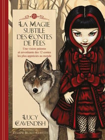 La magie subtile des contes de fées : Une vision païenne et envoûtante des 12 contes les plus appréciés au monde