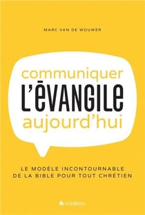 Communiquer l'évangile aujourd'hui