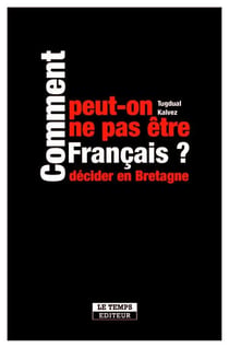 Comment peut-on ne pas être Français ?