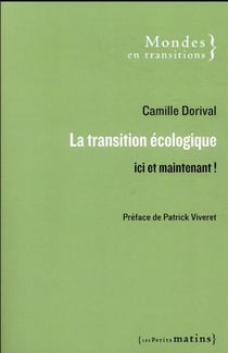 La transition écologique : ici et maintenant !