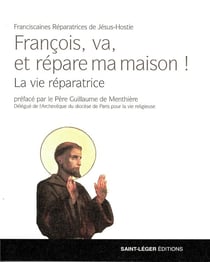 François, va, et répare ma maison ! la vie réparatrice