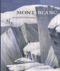 Mont Blanc - les premières ascensions, 1770-1904