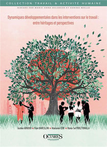Dynamiques developpementales dans les interventions sur le travail : entre heritages et perspectives