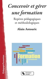 Concevoir et gérer une formation - repères pédagogiques et méthodologiques