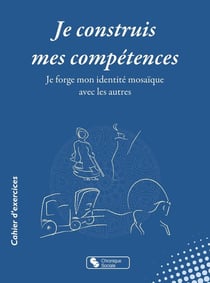 Je construis mes compétences : Je forge mon identité mosaïque avec les autres