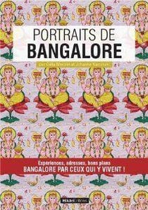 Portraits de Bangalore - expériences, adresses, bons plans - Bangalore par ceux qui y vivent !