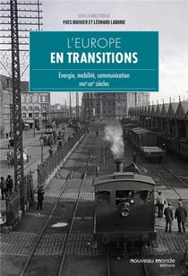 L'Europe de la civilisation matérielle - des révolutions pensées aux transitions rêvées (XVIIIe-XXIe siècles)
