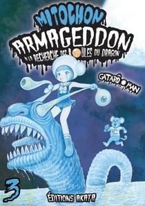 Mitochon armageddon - à la recherche des boules de dragon Tome 3