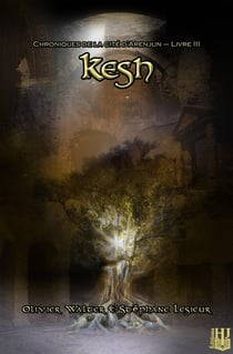 Chroniques de la cité d'Arenjun Tome 3 : Kesh
