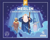Merlin, l'enchanteur tout-puissant