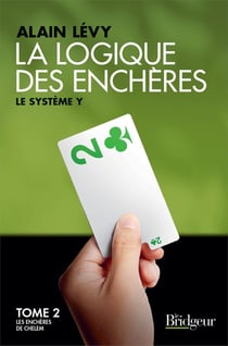 La logique des enchères : le système Y tome 2