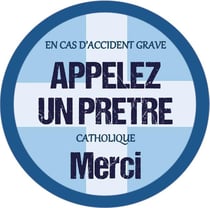 En cas d'accident grave, appelez un prêtre : Autocollant et carte, pour recevoir les sacrements en cas d'urgence