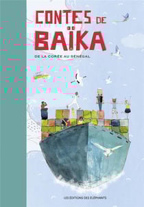 Contes de baïka - de la coree au senegal