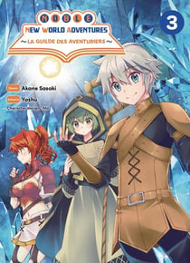 Noble new world adventures : La guilde des aventuriers Tome 3