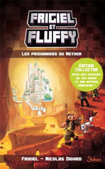 Frigiel et Fluffy Tome 2 : les prisonniers du Nether - édition collector
