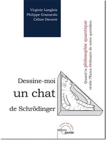 Dessine-moi un chat de Schrödinger - quand la philosophie quantique révèle l'extra-ordinaire de notre quotidien