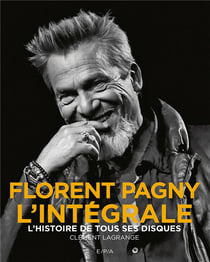 Florent Pagny - L'intégrale : L'histoire de tous ses disques
