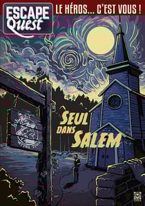 Escape quest Tome 3 : seul dans Salem