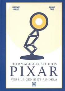 Hommage aux studios Pixar : Vers le génie et au-delà