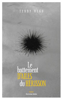Le battement d'ailes du hérisson