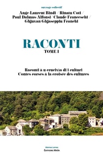 Raconti Tome 1 : raconti à u crucivia di i culturi / contes corses à la croisée des cultures