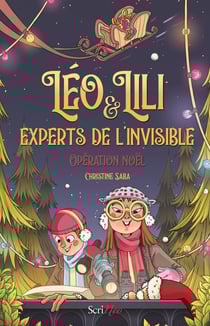 Léo et Lili, experts de l'invisible : opération noël !