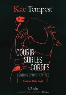 Courir sur les cordes : Running upon the wires