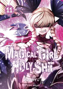 Magical girl holy shit Tome 11