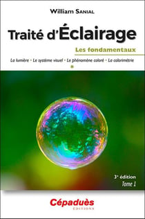 Traité d'éclairage Tome 1 : Les fondamentaux (3e édition)