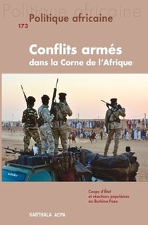 Revue politique africaine n.173 : Conflits armés dans la Corne de l'Afrique