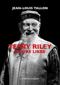 Terry Riley, figure libre